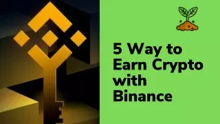 5 Way to Earn Crypto with Binance