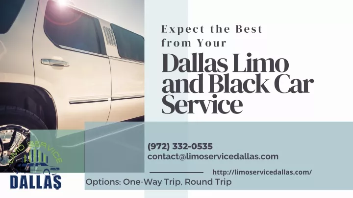 expect the best from your dallas limo and black