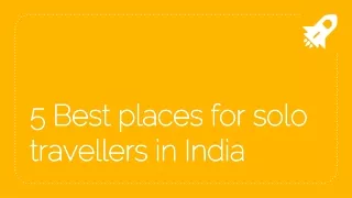 5 Best places for solo travellers in India