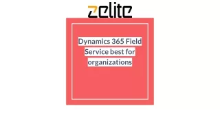 dynamics 365 field service best for organizations