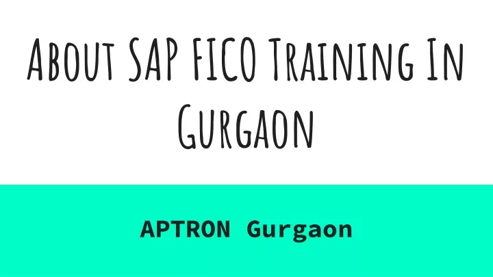 about sap fico training in gurgaon