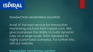 Transaction Monitoring Solution  I-spiral.com