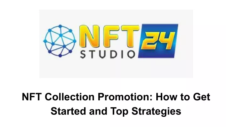 nft collection promotion how to get started