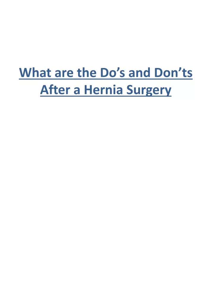 what are the do s and don ts after a hernia surgery