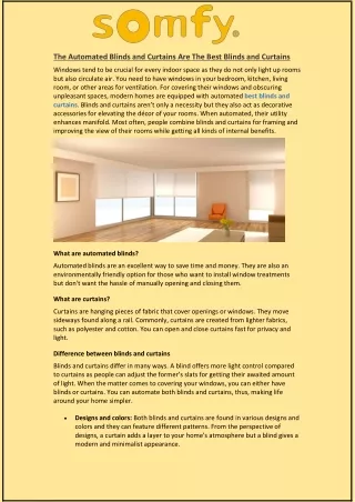 the automated blinds and curtains are the best