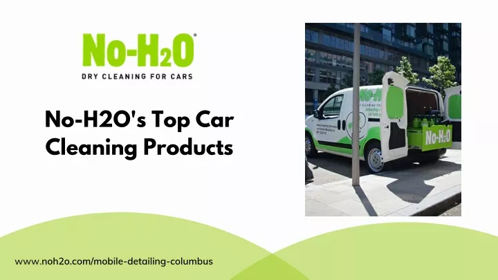 no h2o s top car cleaning products