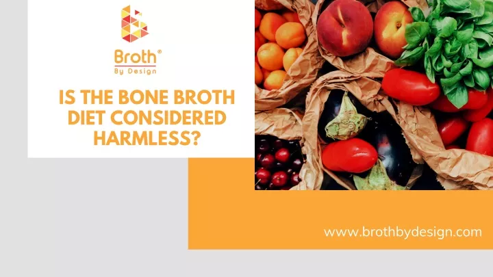 is the bone broth diet considered harmless