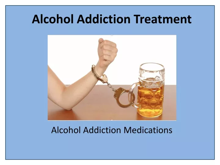 alcohol addiction treatment