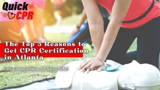 The Top 5 Reasons to Get CPR Certification | Quick CPR Classes