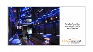 Party Bus Rental San Jose-A Lovely Way To Spend The Night