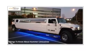 THINGS TO KNOW ABOUT HUMMER LIMOUSINES