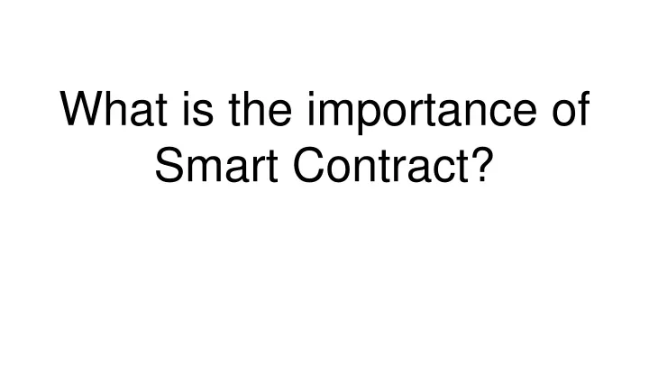 what is the importance of smart contract