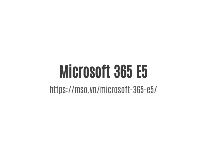 microsoft 365 e5 presentation