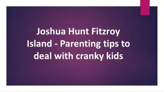 Joshua Hunt Fitzroy Island - Parenting tips to deal with cranky kids