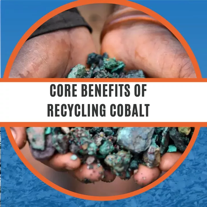 core benefits of recycling cobalt