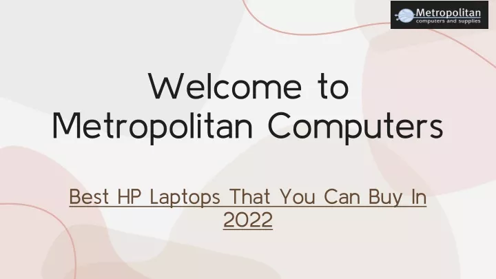 welcome to metropolitan computers best hp laptops that you can buy in 2022