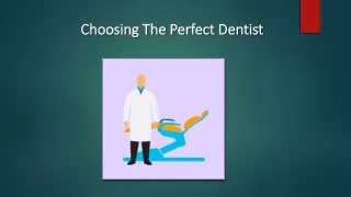 Choosing The Perfect Dentist