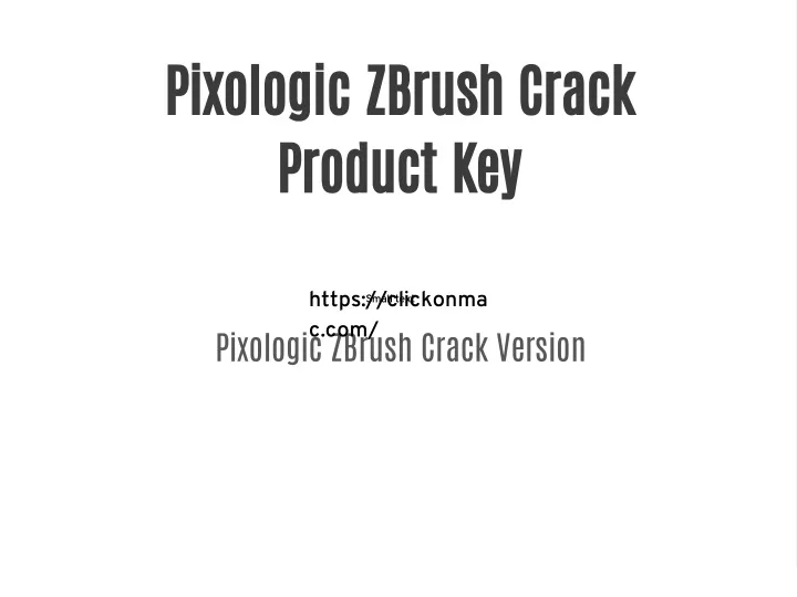 pixologic zbrush crack product key
