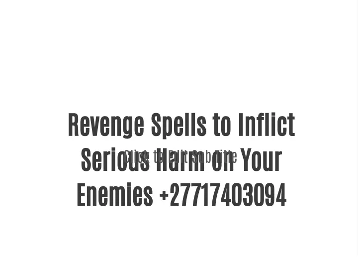 revenge spells to inflict serious harm on your
