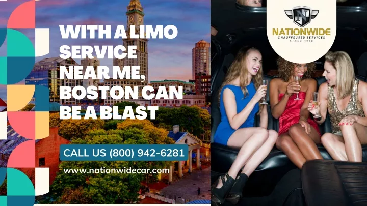 with a limo service near me boston can be a blast