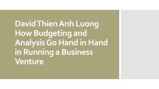 david thien anh luong how budgeting and analysis go hand in hand in running a business venture