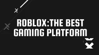 RobloxThe best GAming platform
