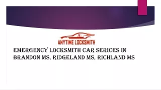 Emergency Locksmith Car Services in Brandon Ms, Ridgeland Ms, Richland Ms