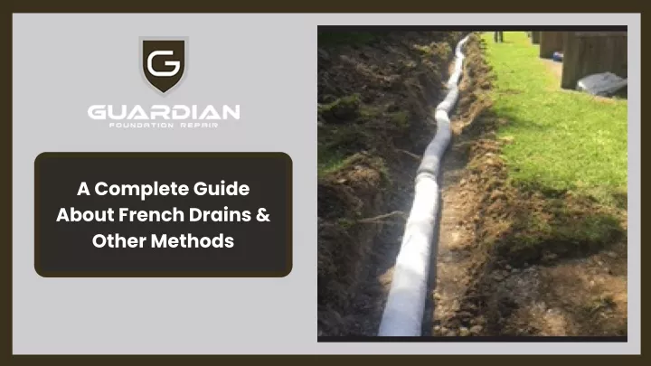 a complete guide about french drains other methods