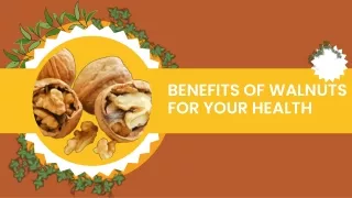 Benefits Of Walnuts For Your Health