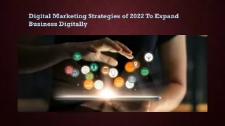 Digital Marketing Strategies of 2022 To Expand Business Digitally