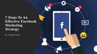 7 Steps To An Effective Facebook Marketing Strategy​