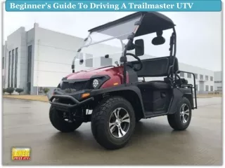 Beginner’s Guide To Driving A Trailmaster UTV