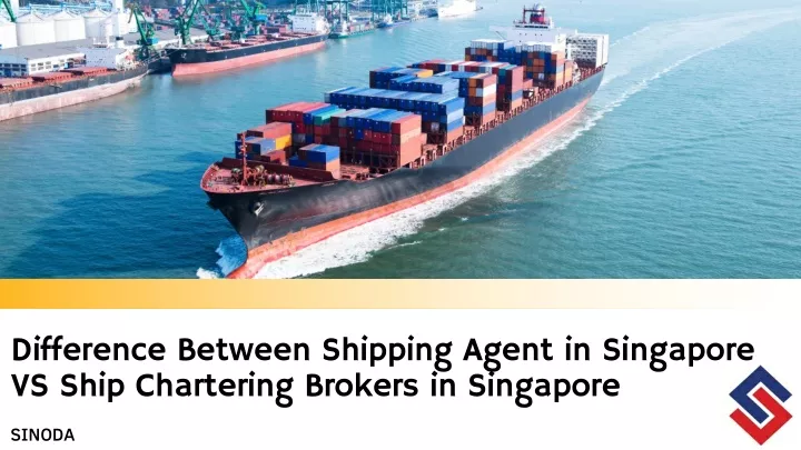 difference between shipping agent in singapore