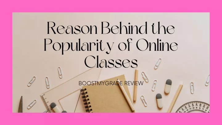 reason behind the popularity of online classes