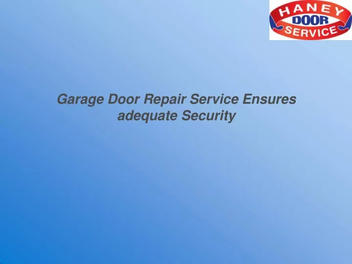 garage door repair service ensures adequate