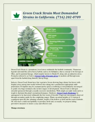 Green Crack Strain Most Demanded Strains in California. (716) 202-0709