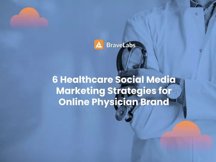 6 healthcare social media marketing strategies
