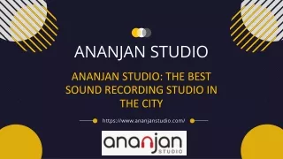 ANANJAN STUDIO The Best Sound Recording Studio in the City