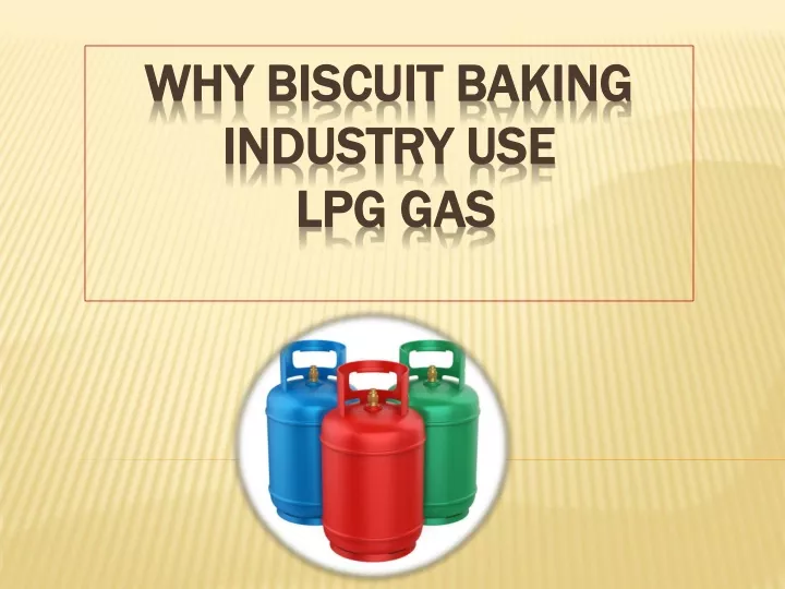 why biscuit baking industry use lpg gas