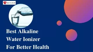 Best Alkaline Water Ionizer for Better Health