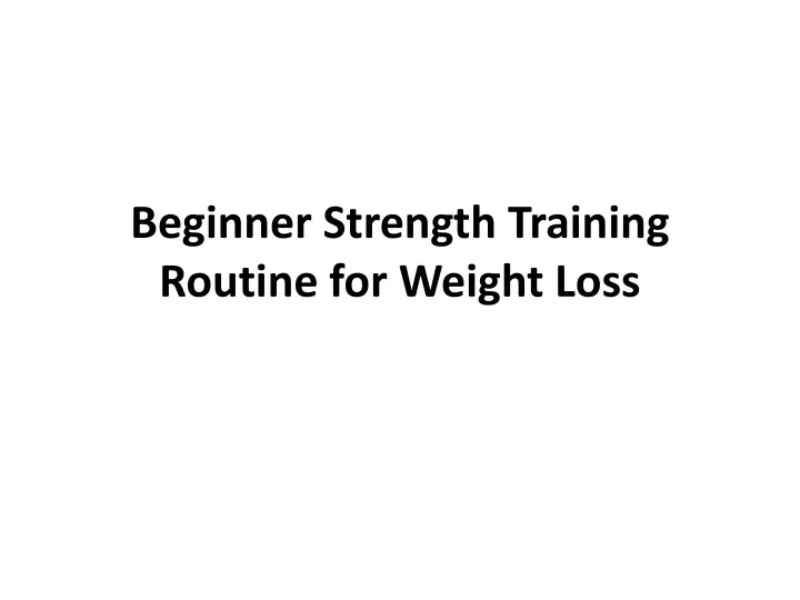 beginner strength training routine for weight loss