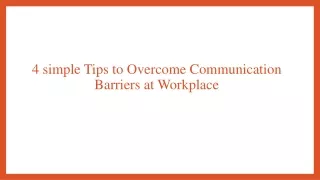 4 simple Tips to Overcome Communication Barriers at Workplace
