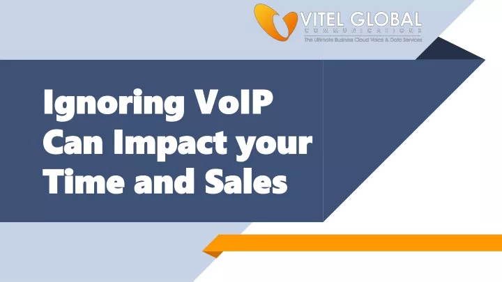 ignoring voip can impact your time and sales