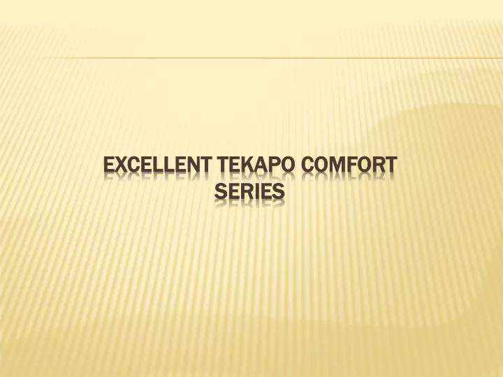 excellent tekapo comfort series