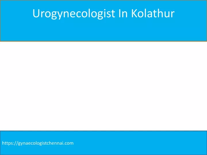urogynecologist in kolathur
