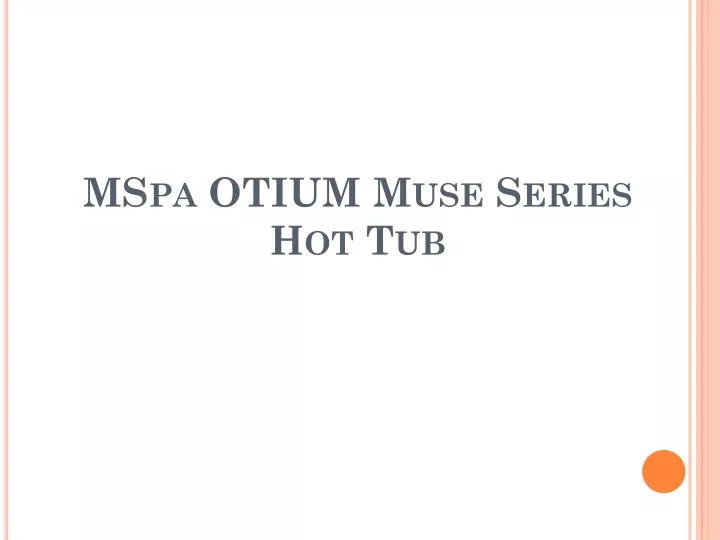 mspa otium muse series hot tub