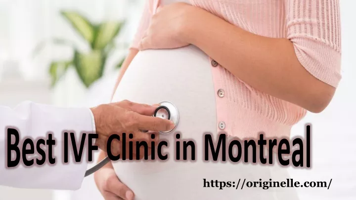 best ivf clinic in montreal