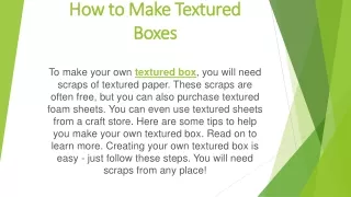 how to make textured boxes