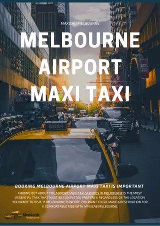 Booking a Melbourne Airport Maxi Taxi is Important