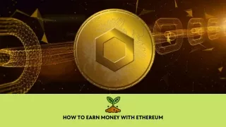 How To Earn Money with Ethereum?